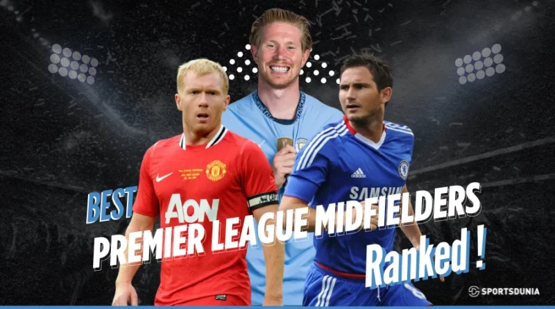 Best Premier League Midfielders of All Time