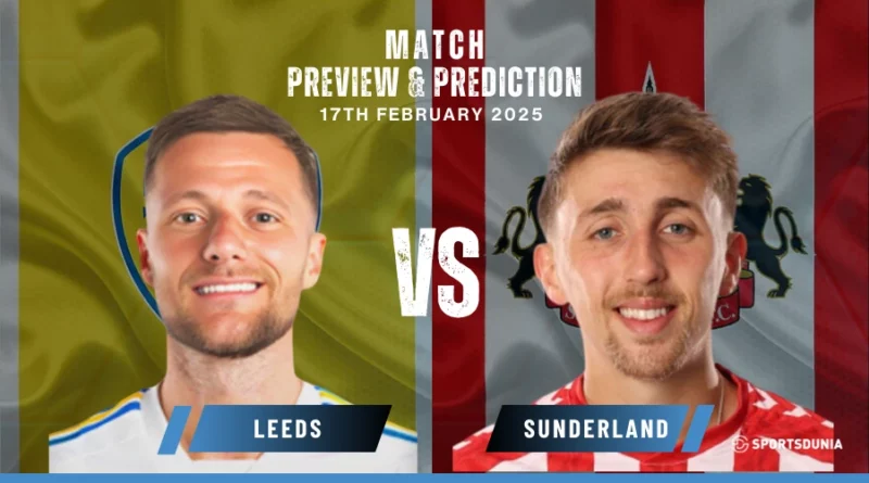 Leeds United vs Sunderland Prediction