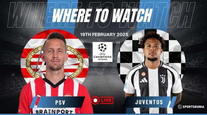 Where to watch PSV vs Juventus