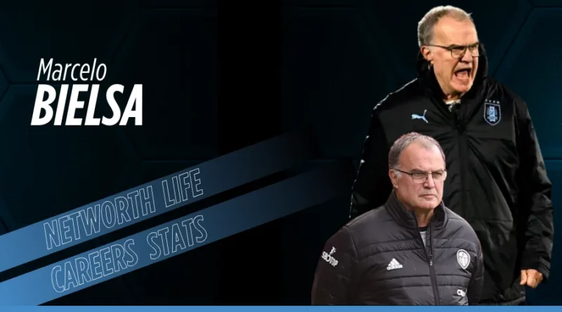 Marcelo Bielsa Biography: Net Worth, Salary, Family, Lifestyle and Managerial Stats