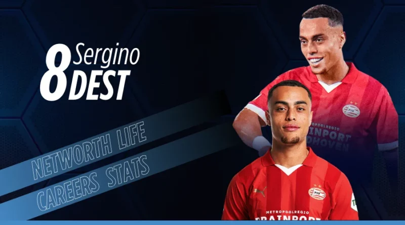 Sergino Dest Biography