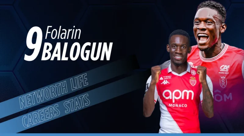 Folarin Balogun Biography: Net Worth, Salary, Family, Lifestyle and Career Stats