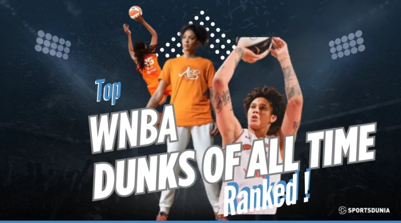 Top WNBA Dunks of All Time