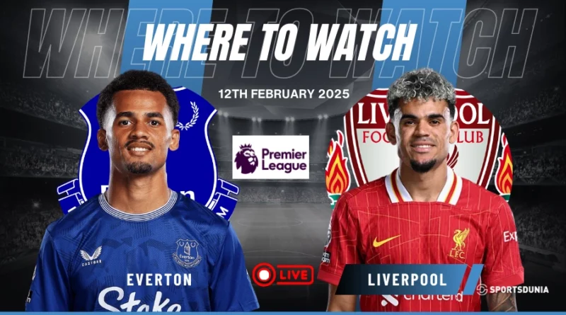 Where to watch Everton vs Liverpool in the Premier League for free?