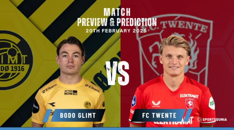 Bodo Glimt vs FC Twente Prediction, Preview, Predicted Lineups and Team News | UEFA Europa League, February 20, 2025