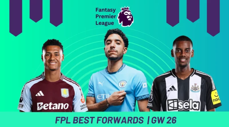 Fantasy Premier League GW26 Best Forwards