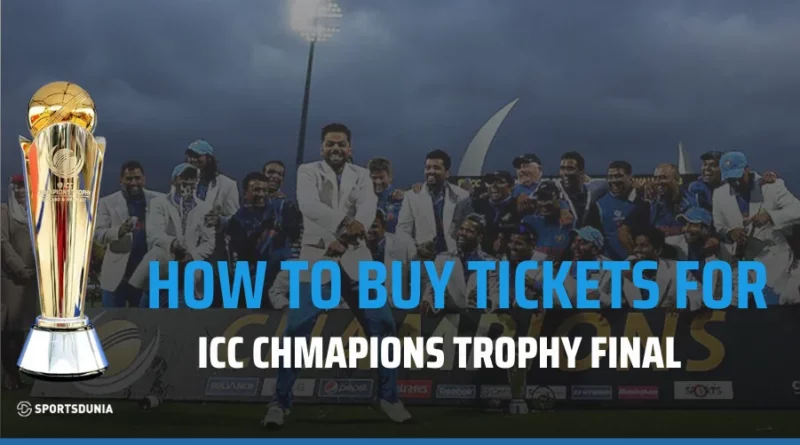 ICC Champions Trophy 2025 tickets