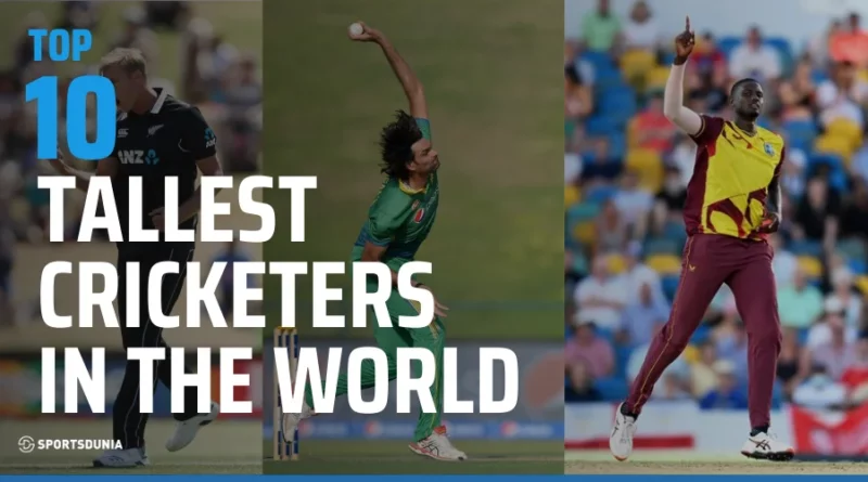 Tallest Cricketers