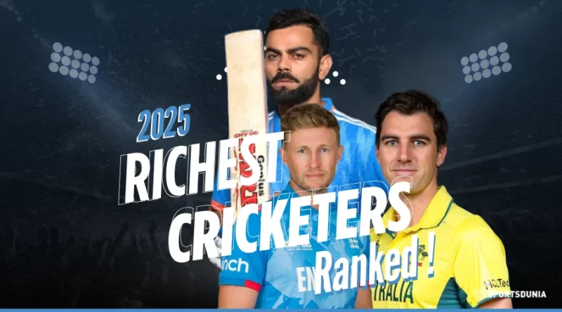 Richest Cricketers in the World 2025
