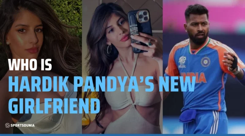 Hardik Pandya New Girlfriend