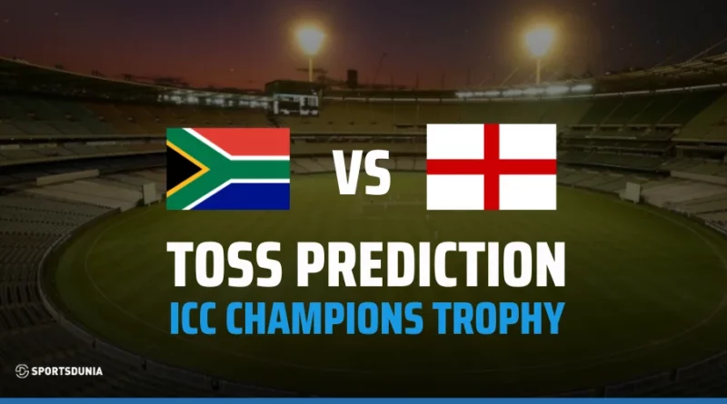 SA vs ENG Toss Prediction