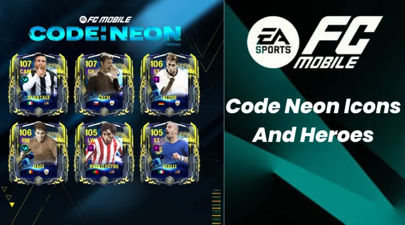 EA FC Mobile Code Neon Icons And Heroes
