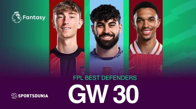 Fantasy Premier League GW30 Best Defenders