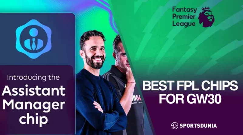 FPL Best Chips for GW30