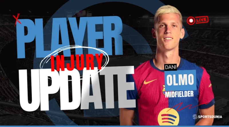 Dani Olmo Injury Update
