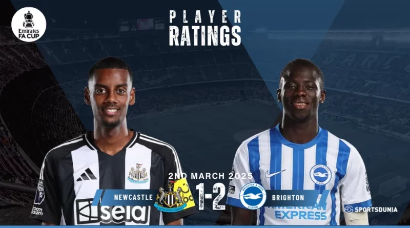 Newcastle vs Brighton Player Ratings | FA Cup, March 2, 2025