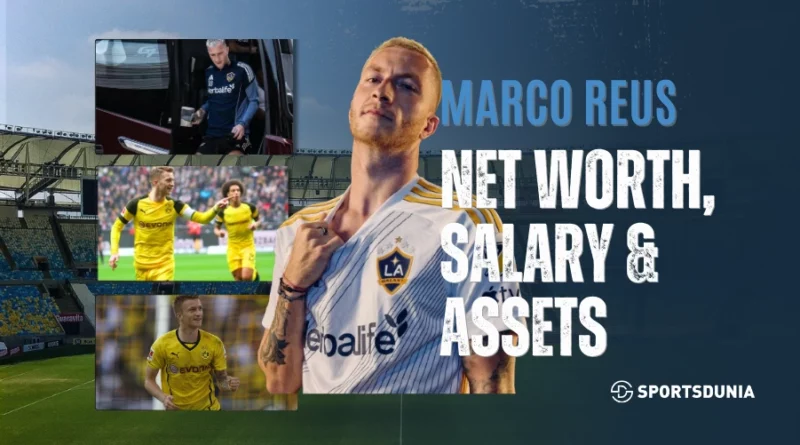 Marco Reus Net Worth