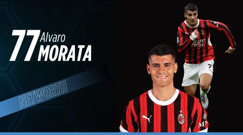 Alvaro Morata Net Worth