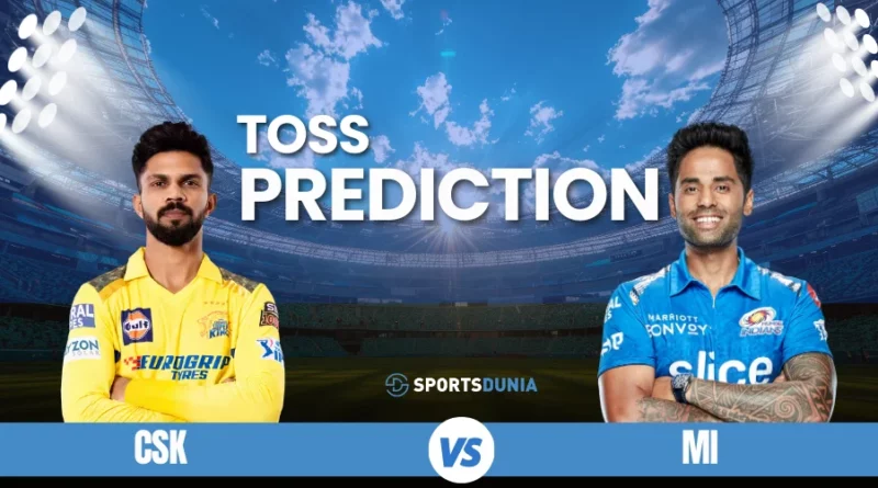 CSK vs MI Toss Prediction