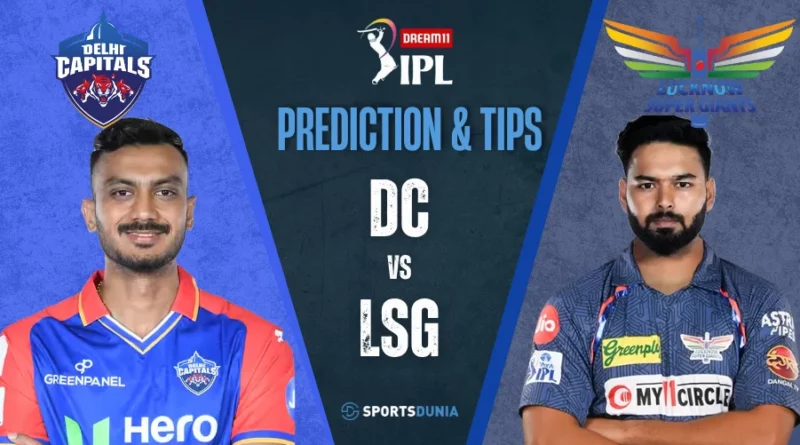 DC vs LSG Dream11 Prediction