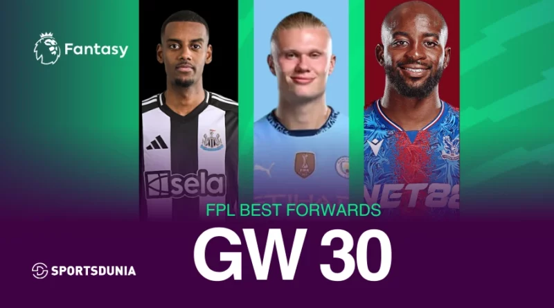 Fantasy Premier League GW30 Best Forwards