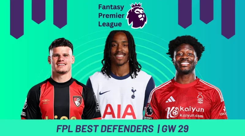 Fantasy Premier League GW29 Best Defenders