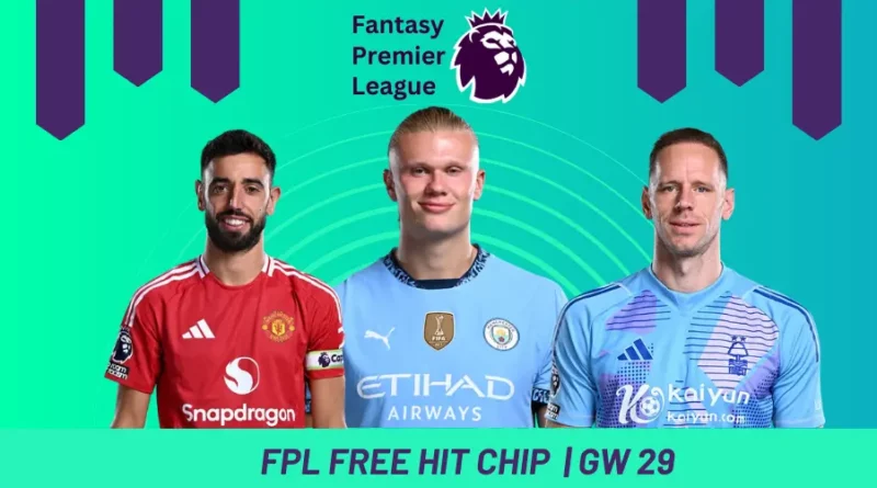 FPL Free Hit Chip GW29