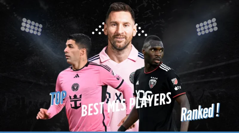 Ranking the 10 Best MLS Players | 2025