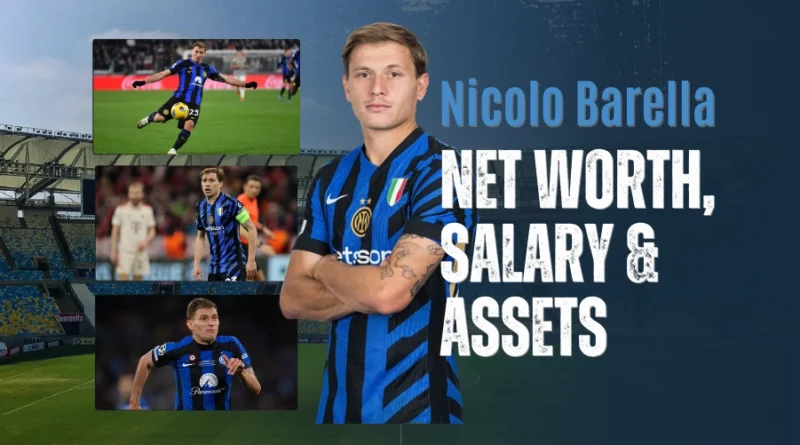 Nicolo Barella Net Worth