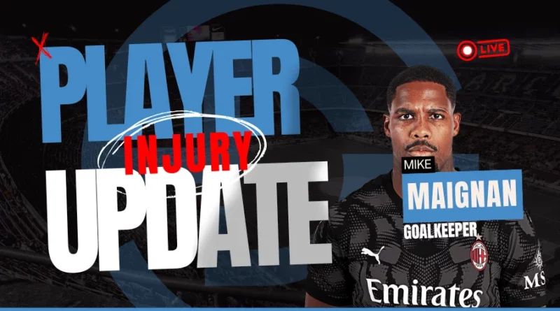 Mike Maignan Injury Update