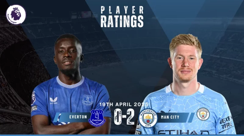 Everton vs Manchester City Player Ratings