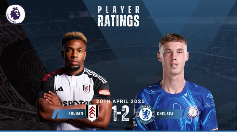 Fulham vs Chelsea Player Ratings