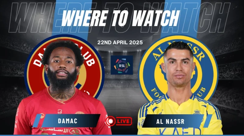 Where To Watch Damac vs Al Nassr