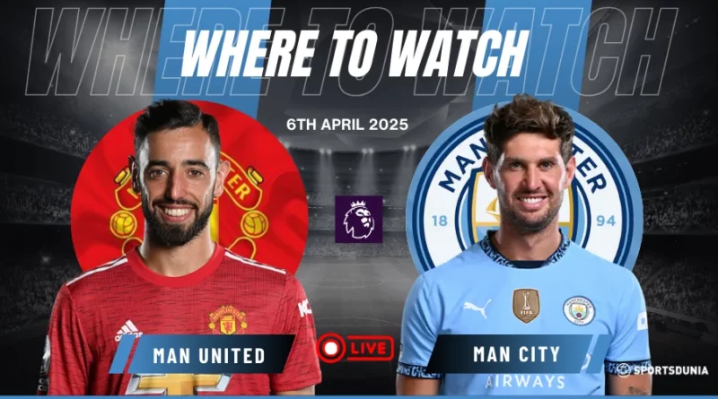Where to watch Manchester United vs Manchester City in Premier League for free?