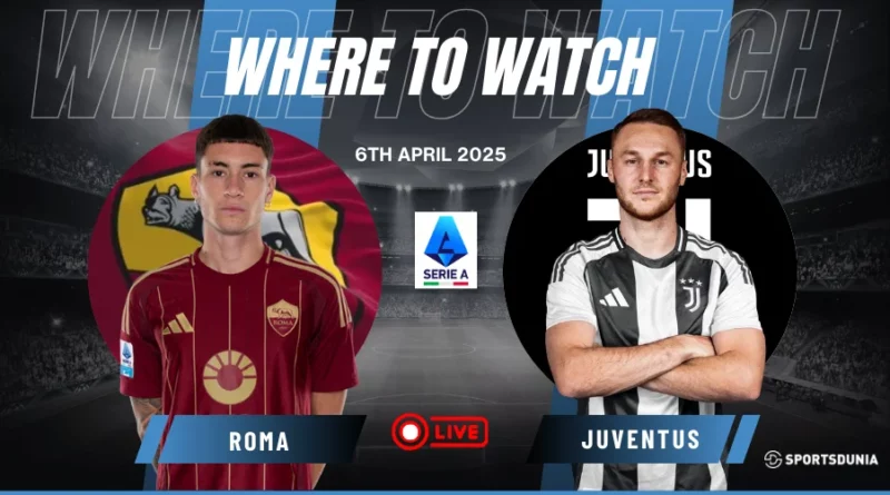 Where to watch Roma vs Juventus in the Serie A for free?