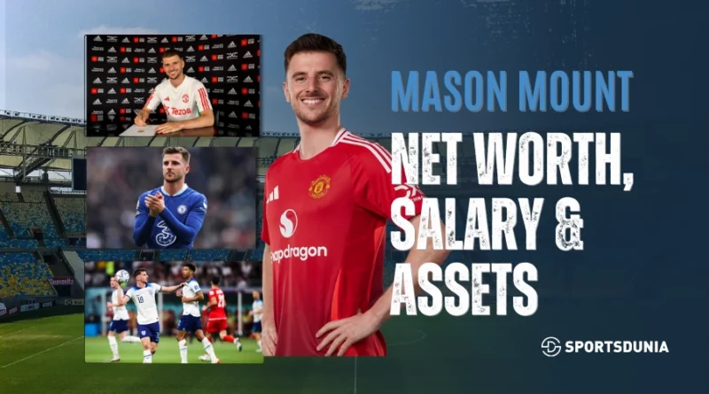 Mason Mount Net Worth