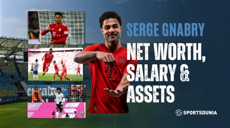 Serge Gnabry Net Worth
