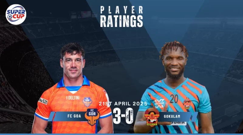 FC Goa vs Gokulam Kerala Player Ratings