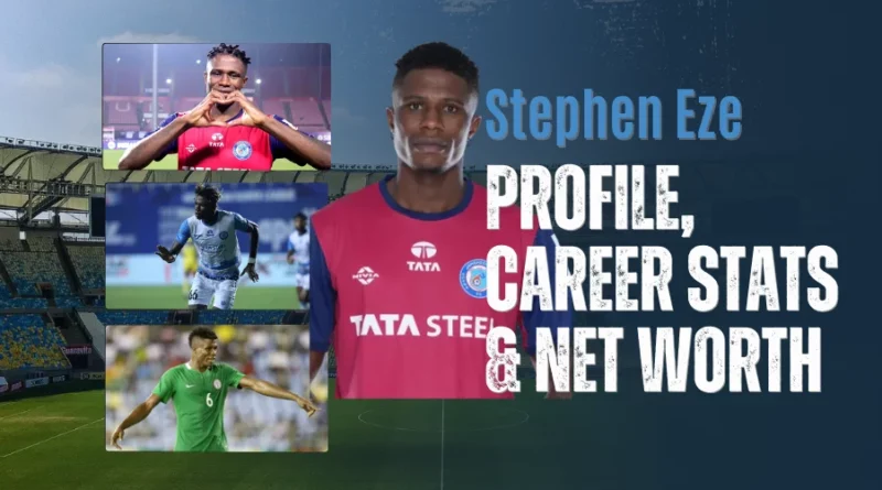 Stephen Eze Biography: Net Worth, Salary, Family, Lifestyle and Career Stats
