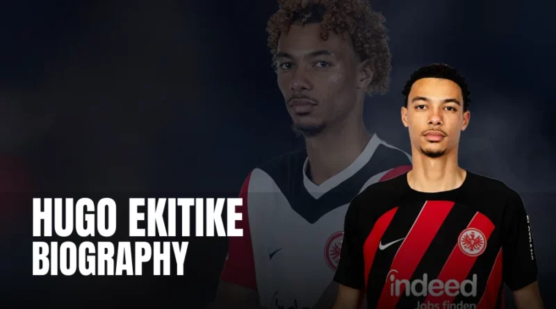 Hugo Ekitike: Bio, Salary, Net worth, Lifestyle, Club and International Career