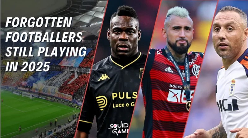 10 Forgotten Footballers of Yesteryear Still Playing in 2025