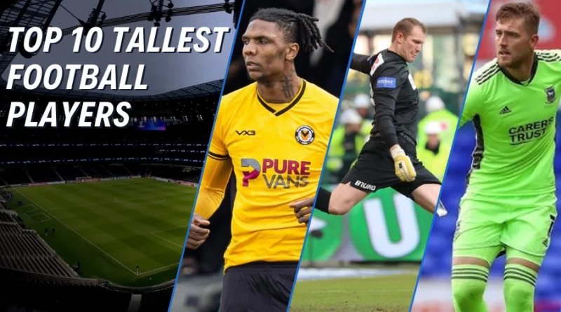 Tallest Football Players