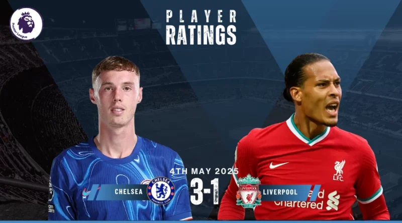 Chelsea vs Liverpool Player Ratings