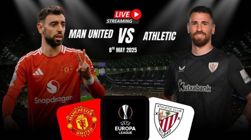 Where to Watch Manchester United vs Athletic Club?