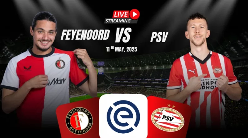Where to watch Feyenoord vs PSV in Eredivisie for free?