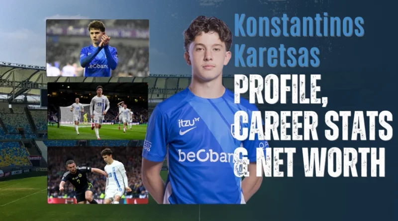 The Rise of Konstantinos Karetsas: Profile, Career Stats, and Future Prospects