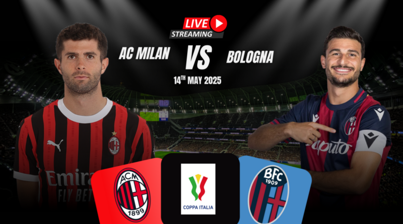 Where to watch AC Milan vs Bologna in the Coppa Italia final for free?