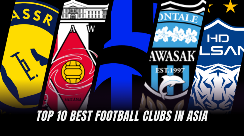 Top 10 Best Football Clubs in Asia