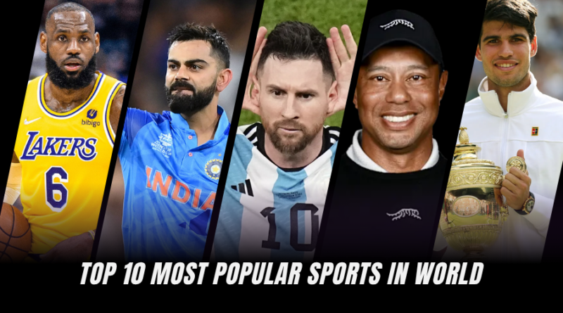 Top 10 Most Popular Sports in the World